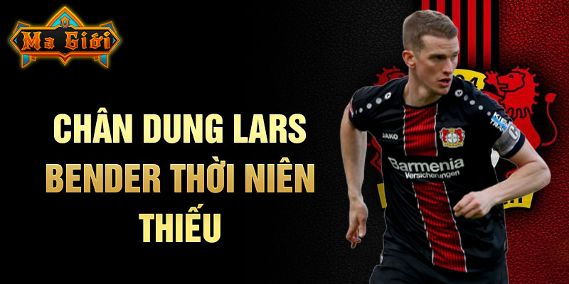 Chân dung Lars Bender thời niên thiếu