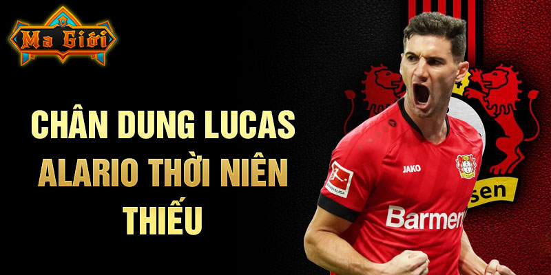 Chân dung lucas alario thời niên thiếu