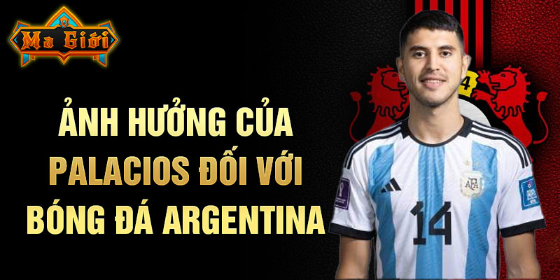 Ảnh hưởng của Palacios đối với bóng đá Argentina