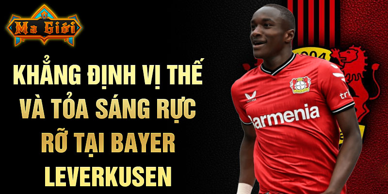 Khẳng định vị thế và tỏa sáng rực rỡ tại Bayer Leverkusen