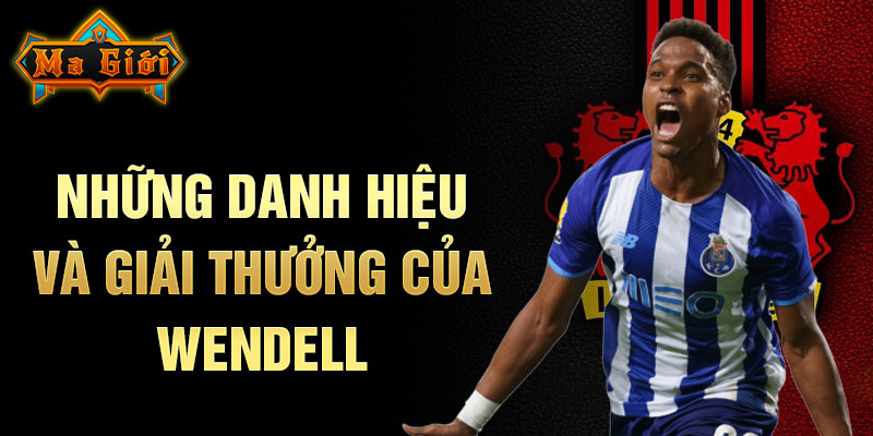 Những danh hiệu và giải thưởng của Wendell