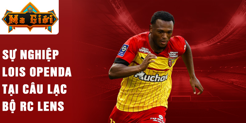 Sự nghiệp Loïs Openda tại câu lạc bộ RC Lens