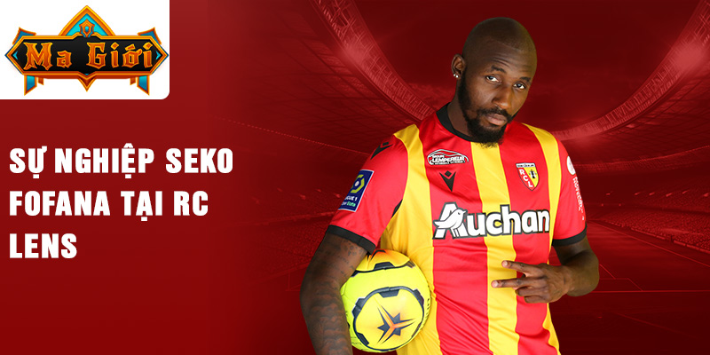 Sự nghiệp Seko Fofana tại RC Lens