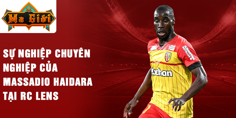 Sự nghiệp chuyên nghiệp của Massadio Haïdara tại RC Lens