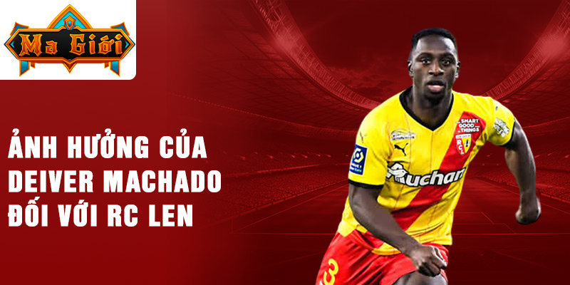 Ảnh hưởng của Deiver Machado đối với RC Lens