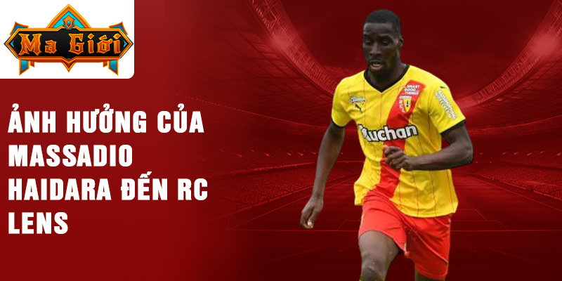 Ảnh hưởng của Massadio Haïdara đến RC Lens