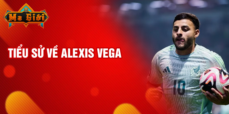 Tiểu sử về Alexis Vega