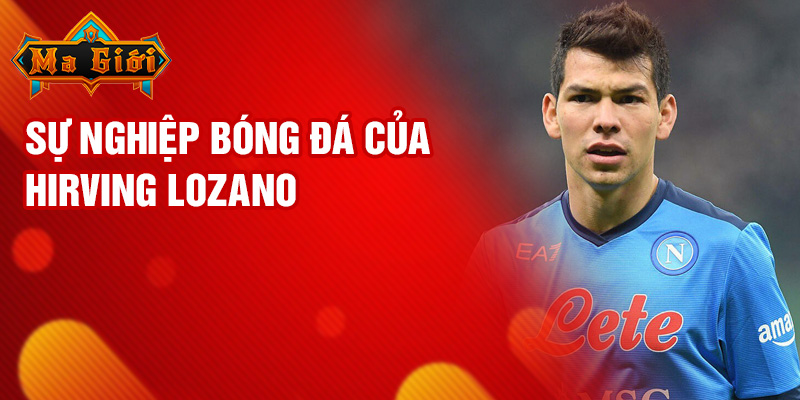 Sự nghiệp bóng đá của Hirving Lozano