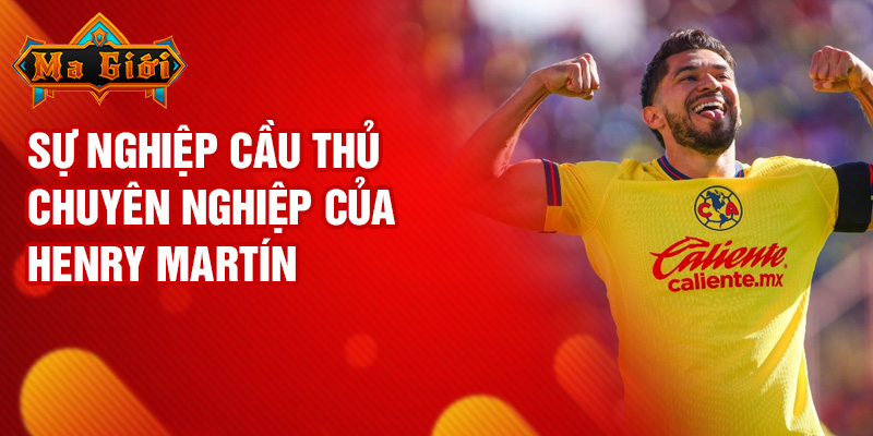 Sự nghiệp cầu thủ chuyên nghiệp của Henry Martín